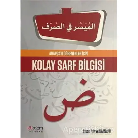 Arapçayı Öğrenenler İçin Kolay Sarf Bilgisi - İhsan Atiyye Hammad - Akdem Yayınları