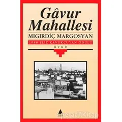 Gavur Mahallesi - Mıgırdiç Margosyan - Aras Yayıncılık