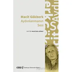 Macit Gökberk Aydınlanmanın Sesi - Mustafa Günay - Çizgi Kitabevi Yayınları