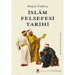 İslam Felsefesi Tarihi - Majid Fakhry - Kapı Yayınları