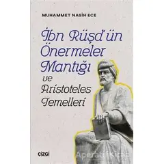 İbn Rüşdün Önermeler Mantığı ve Aristoteles Temelleri