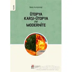 Ütopya Karşı-Ütopya ve Modernite - Deniz Kurtyılmaz - DBY Yayınları
