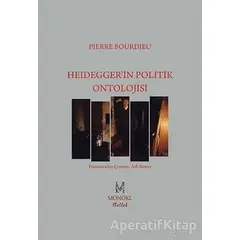 Heidegger’in Politik Ontolojisi - Pierre Bourdieu - MonoKL