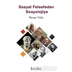 Sosyal Felsefeden Sosyolojiye - Recep Yıldız - Kitabi Yayınevi