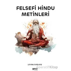 Felsefi Hindu Metinleri - Upanişadlar - Gece Kitaplığı