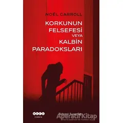 Korkunun Felsefesi Veya Kalbin Paradoksları - Noel Carroll - Hece Yayınları