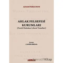 Ahlak Felsefesi Kurumları - Adam Ferguson - On İki Levha Yayınları