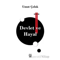 Devlet ve Hayal - Umut Çolak - Luna Yayınları