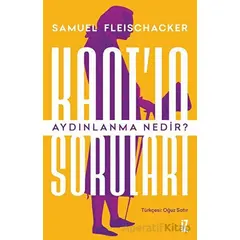 Kantın Soruları: Aydınlanma Nedir? - Samuel Fleischacker - İz Yayıncılık