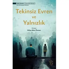 Tekinsiz Evren ve Yalnızlık - Hülya Akar Özmen - Minotor Kitap