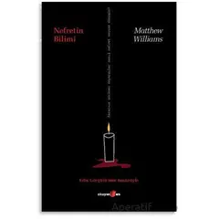 Nefretin Bilimi - Matthew Williams - Okuyan Us Yayınları