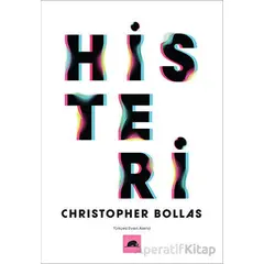 Histeri - Christopher Bollas - Kolektif Kitap