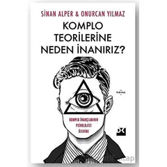 Komplo Teorilerine Neden İnanırız? - Onurcan Yılmaz - Doğan Kitap