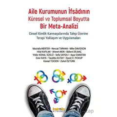 Aile Kurumunun İfsadının Küresel ve Toplumsal Boyutta Bir Meta-Analizi - Kolektif - Kaknüs Yayınları