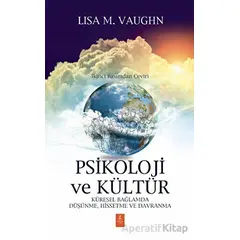 Psikoloji ve Kültür - Lisa M. Vaughn - Nobel Yaşam