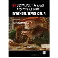 Bir Sosyal Politika Aracı Geçmişten Günümüze Evrensel Temel Gelir