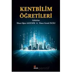 Kentbilim Öğretileri - Ömer Faruk İncili - Kriter Yayınları