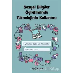 Sosyal Bilgiler Öğretiminde Teknolojinin Kullanımı - Özcan Erkan Akgün - Yeni İnsan Yayınevi