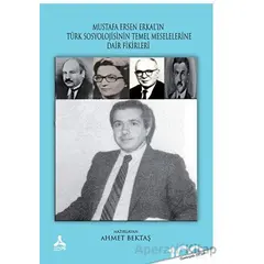 Mustafa Ersen Erkal’ın Türk Toplumunun Sosyolojik Meselelerine Dair Fikirleri