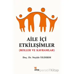 Aile İçi Etkileşimler - Neşide Yıldırım - Kriter Yayınları