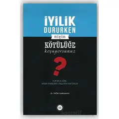 İyilik Dururken Niçin Kötülüğe Koşuyorsunuz? - Fatih Karaman - Diyanet İşleri Başkanlığı