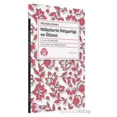 Milletlerin İhtiyarlığı ve Ölümü - Michele Amari - Büyüyen Ay Yayınları