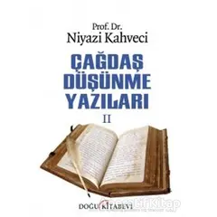 Çağdaş Düşünme Yazıları 2 - Niyazi Kahveci - Doğu Kitabevi