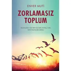 Zorlamasız Toplum - Enver Muti - Cinius Yayınları