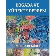 Doğada ve Yürekte Deprem - Molla Demirel - Liman Yayınevi