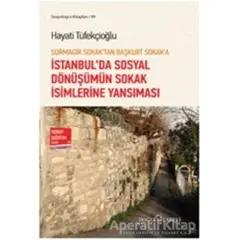 Sormagir Sokaktan Başkurt Sokaka - İstanbulda Sosyal Dönüşümün Sokak İsimlerine Yansıması