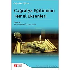 Coğrafya Eğitiminin Temel Eksenleri - Kolektif - Pegem Akademi Yayıncılık