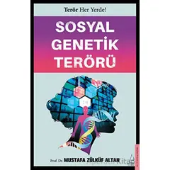 Sosyal Genetik Terörü - Mustafa Zülküf Altan - Destek Yayınları