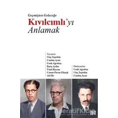 Geçmişten Geleceğe Kıvılcımlı’yı Anlamak - Ulaş Taştekin - Nota Bene Yayınları