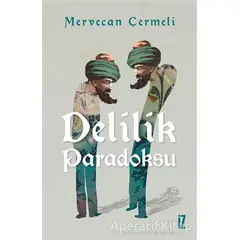 Delilik Paradoksu - Mervecan Çermeli - İz Yayıncılık