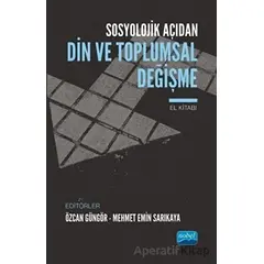 Sosyolojik Açıdan Din ve Toplumsal Değişme - Kolektif - Nobel Akademik Yayıncılık