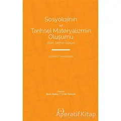 Sosyolojinin ve Tarihsel Materyalizmin Oluşumu - Göran Therborn - Islık Yayınları