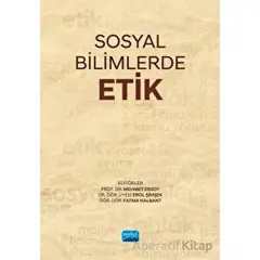 Sosyal Bilimlerde Etik - Kolektif - Nobel Akademik Yayıncılık