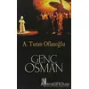 Genç Osman - A. Turan Oflazoğlu - İz Yayıncılık