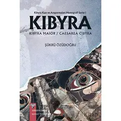 Kibyra - Kibyra Kazı ve Araştırmaları Monografi Serisi 1