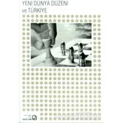 Yeni Dünya Düzeni ve Türkiye - Sabahattin Şen - Bağlam Yayınları