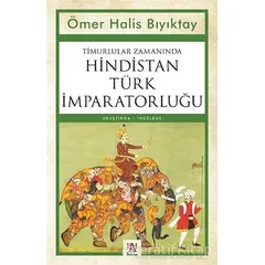 Timurlular Zamanında Hindistan Türk İmparatorluğu - Ömer Halis Bıyıktay - Panama Yayıncılık