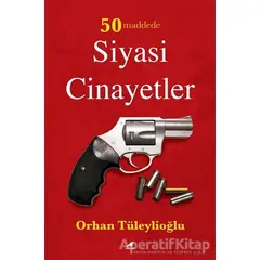 50 Maddede Siyasi Cinayetler - Orhan Tüleylioğlu - Kara Karga Yayınları