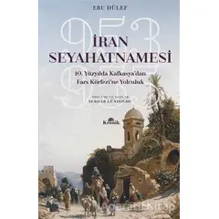 İran Seyahatnamesi - Ebu Dülef - Kronik Kitap