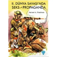 2. Dünya Savaşında Seks ve Propaganda - Herbert A. Friedman - Urzeni Yayıncılık