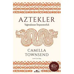 Aztekler - Camilla Townsend - Kronik Kitap