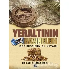 Yeraltının Saklı Hazineleri - Hakan Yılmaz Çebi - Çınaraltı Yayınları