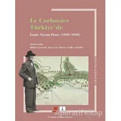 Le Corbusier Türkiye’de - İzmir Nazım Planı 1939 - 1949 - Volker Ziegler - Kırmızı Kedi Yayınevi