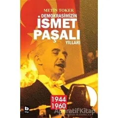 Demokrasimizin İsmet Paşalı Yılları (2 Kitap Takım) - Metin Toker - Bilgi Yayınevi