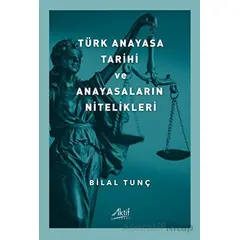 Türk Anayasa Tarihi Ve Anayasaların Nitelikleri - Bilal Tunç - Aktif Yayınevi