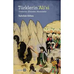 Türklerin Hz. Alisi - Sadullah Gülten - Yeditepe Yayınevi